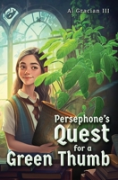 Persephone’s Quest for a Green Thumb B0C9KJBDJQ Book Cover