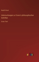 Untersuchungen zu Cicero's philosophischen Schriften: Erster Theil 3368645056 Book Cover