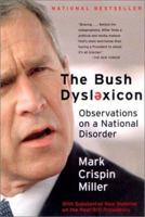 The Bush Dyslexicon: Observations on a National Disorder 0393322963 Book Cover
