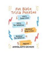 Fun Bible Trivia Puzzles: Word Searches, Word Scrambles, Number Searches, Number Scrambles & Mazes 9966179194 Book Cover