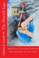 The Merrell Saga: Based on a True Story from the Red Stick War of 1813-1814 1533431191 Book Cover