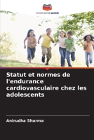 Statut et normes de l'endurance cardiovasculaire chez les adolescents (French Edition) 6208998999 Book Cover