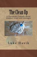 The Clean Up: A European Comedy 1507577516 Book Cover