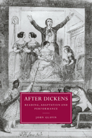 After Dickens: Reading, Adaptation and Performance 0521032377 Book Cover