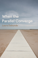 When the Parallel Converge 1725297612 Book Cover