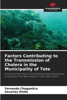 Factors Contributing to the Transmission of Cholera in the Municipality of Tete 6207745353 Book Cover