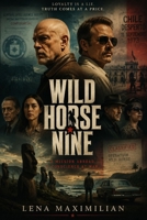 Wild Horse Nine: John Malkovich and Sam Rockwell Star in a Darkly Comic Political Thriller: CIA Agents Unravel Secrets on Easter Island Before the 1973 Chilean Coup B0H29ZF34G Book Cover