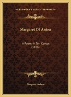 Margaret of Anjou: A Poem 1347356452 Book Cover