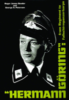 Hermann GÃ¶ring: From Regiment to Fallschirmpanzerkorps 0887404731 Book Cover
