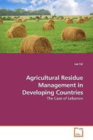 Agricultural Residue Management in Developing Countries: The Case of Lebanon 3639145666 Book Cover