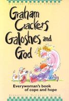 Graham Crackers, Galoshes, and God: Everywoman's Book of Cope and Hope 0892437782 Book Cover