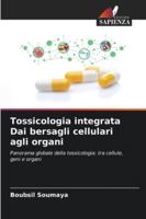 Tossicologia integrata Dai bersagli cellulari agli organi 6209345166 Book Cover