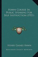 Hawn Course In Public Speaking For Self Instruction 116466588X Book Cover