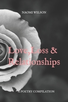 Love, Loss & Relationships 1792167172 Book Cover