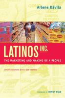 Latinos, Inc.: The Marketing and Making of a People 0520227247 Book Cover