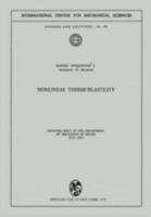 Nonlinear Thermoelasticity: Lectures Held at the Department of Mechanics of Solids July 1972 3211812008 Book Cover