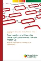Controlador preditivo não linear aplicado ao controle de motor CC 6139678927 Book Cover