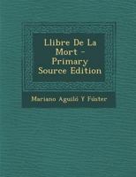 Llibre de La Mort - Primary Source Edition 1020702273 Book Cover