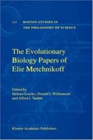 The Evolutionary Biology Papers of Elie Metchnikoff 0792360672 Book Cover
