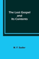 The Lost Gospel and Its Contents 9357385339 Book Cover
