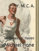 YMCA: Homosexual Haven 1657347257 Book Cover