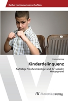 Kinderdelinquenz: Auffällige Strafunmündige und ihr sozialer Hintergrund 3639394747 Book Cover