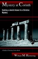 Mystery at Corinth: Seeking a Jewish Answer to a Christian Mystery 059540345X Book Cover