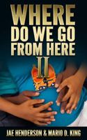 Where Do We Go From Here II 1546924035 Book Cover