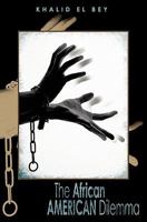 The African American Dilemma 1439235651 Book Cover