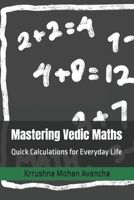 Mastering Vedic Maths: Quick Calculations for Everyday Life B0F4F51J1Z Book Cover