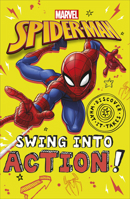 Marvel Spider-Man Swing Into Action! 0744027829 Book Cover