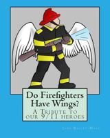 Do Firefighters Have Wings? 1495450678 Book Cover