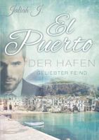 El Puerto - Der Hafen: Geliebter Feind 3739231602 Book Cover