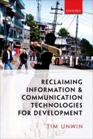 Reclaiming Information and Communication Technologies for Development 0198795297 Book Cover