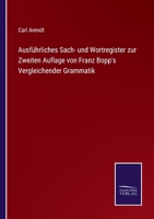 Ausführliches Sach- und Wortregister zur Zweiten Auflage von Franz Bopp's Vergleichender Grammatik (German Edition) 3368592483 Book Cover