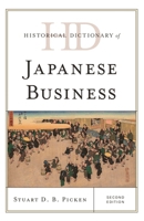 Historical Dictionary of Japanese Business (Historical Dictionaries of Professions and Industries) 1442255889 Book Cover