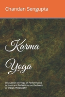 Karma Yoga: Discussion on Yoga of Performance Actions and Perfections on the basis of Indian Philosophy B08L6C5HD1 Book Cover