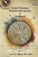 Great Thinkers, Noteworthy Quotes Plus Glossary B0H5TXBS8K Book Cover