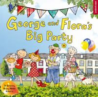 George and Flora's Big Party. by Joanna Elizabeth Elworthy 190581187X Book Cover