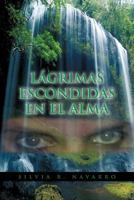 Lagrimas Escondidas En El Alma 1463321333 Book Cover