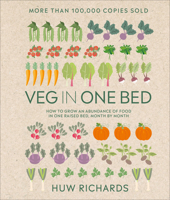 Veg in One Bed: How to Grow an Abundance of Food in One Raised Bed, Month by Month 074407939X Book Cover
