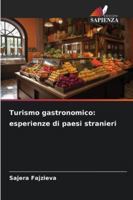 Turismo gastronomico: esperienze di paesi stranieri (Italian Edition) 6202397764 Book Cover