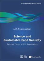 Science And Sustainable Food Security: Selected Papers Of M S Swaminathan 9814282103 Book Cover