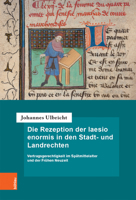 Die Rezeption Der Laesio Enormis in Den Stadt- Und Landrechten: Vertragsgerechtigkeit Im Spatmittelalter Und Der Fruhen Neuzeit (Forschungen Zur Deutschen Rechtsgeschichte, 36) 3412526150 Book Cover