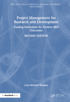 Project Management for Research and Development: Guiding Innovation for Positive R&D Outcomes (Best Practices in Portfolio, Program, and Project Management) 1032823291 Book Cover