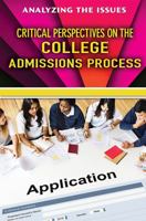 Critical Perspectives on the College Admissions Process 0766084795 Book Cover