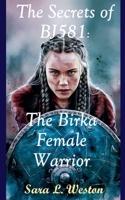 The Secrets of BJ581: Birka Female Warrior B0CLQPH9RW Book Cover