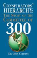 Conspirators Hierarchy: The Story of the Committee of 300 0922356572 Book Cover