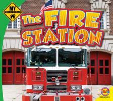 La Estación de Bomberos / The Fire Station (Mi Vecindario) 162127344X Book Cover