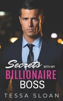 Secrets with My Billionaire Boss: An Off-Limits Hidden Identity Romance B0CJHCRZFX Book Cover